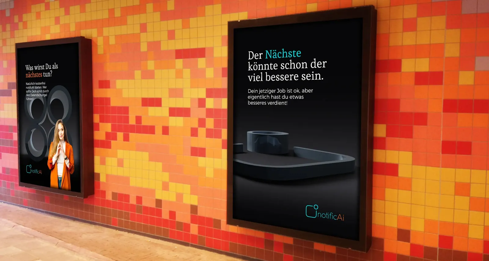 Two illuminated posters in an underpass: “The next one could be the much better one.”