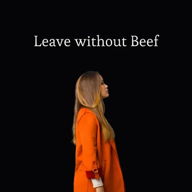 Pose on the subject of Leave without Beef