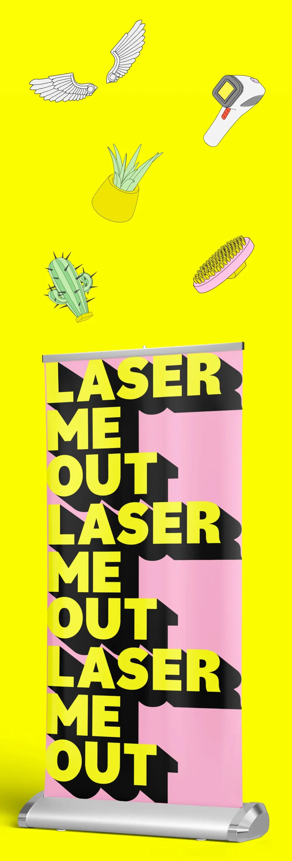 Roll-up banner with the “Laser Me Out” lettering repeated three times on a yellow background