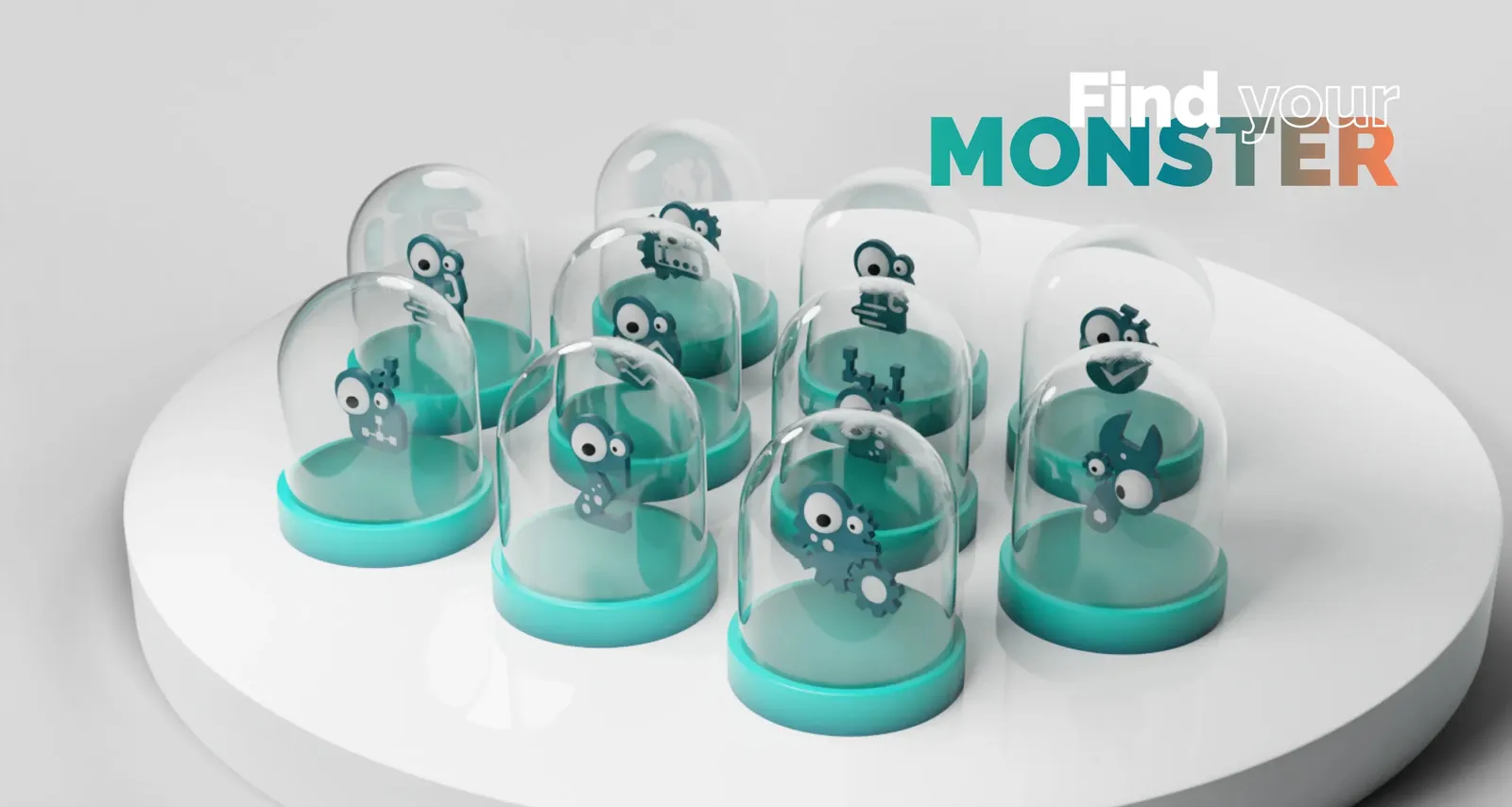 Nine monsters under glass domes on a turntable, next to them “Find your Monster”