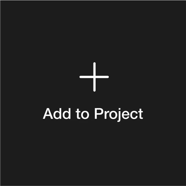 “Add to Project” feature tile with a plus sign