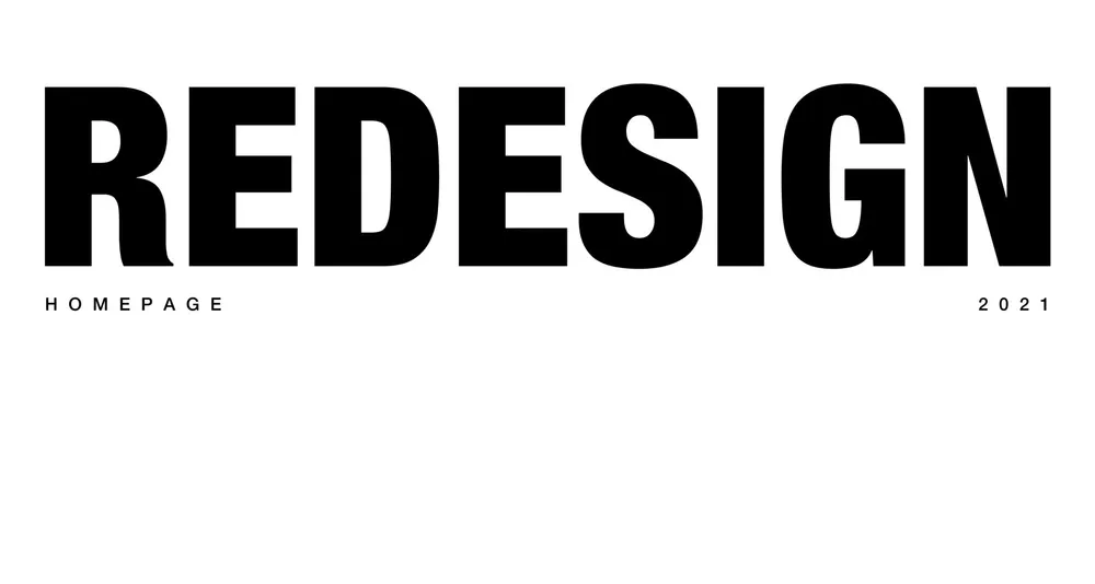 The words “Redesign — Homepage 2021” in black on white